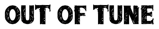 Out Of Tune font